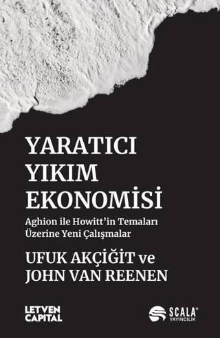 Yaratıcı Yıkım Ekonomisi - 1