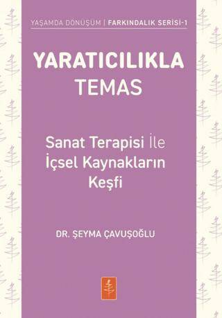 Yaratıcılıkla Temas - Sanat Terapisi ile İçsel Kaynakların Keşfi - 1