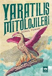 Yaratılış Mitolojileri - 1