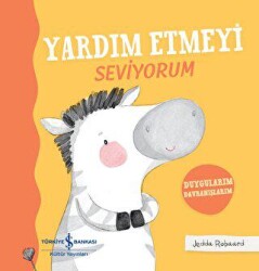 Yardım Etmeyi Seviyorum - Duygularım Davranışlarım - 1