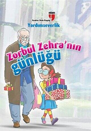 Yardımseverlik Zorbul Zehra`nın Günlüğü - 1