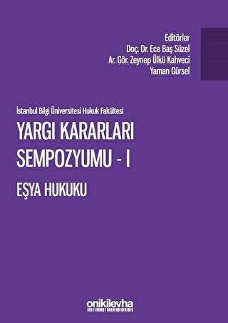 Yargı Kararları Sempozyumu - 1 Eşya Hukuku - 1
