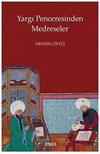 Yargı Penceresinden Medreseler - 1