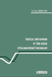 Yargısal Emir Kavramı ve Türk Hukuk Uygulamasındaki Yansımaları - 1