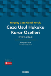 Yargıtay Ceza Genel Kurulu Ceza Usul Hukuku Karar Özetleri 2020-2024 - 1