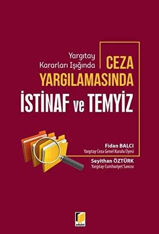 Yargıtay Kararları Işığında Ceza Yargılamasında İstinaf ve Temyiz - 1