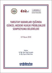 Yargıtay Kararları Işığında Güncel Medeni Hukuk Problemleri Sempozyumu Bildirileri - 1