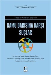 Yargıtay Kararları Işığında Kamu Barışına Karşı Suçlar - 1