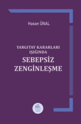 Yargıtay Kararları Işığında Sebepsiz Zenginleşme - Legem Yayınevi