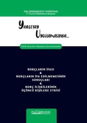 Yargıtay Uygulamasında Türk Borçlar Kanunu Çerçevesinde Borçların İfası & Borçların İfa Edilmemesinin Sonuçları & Borç İlişkilerinin Üçüncü Kişilere Etkisi - 1