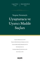Yargıtay Yorumuyla Uyuşturucu ve Uyarıcı Madde Suçları - 1