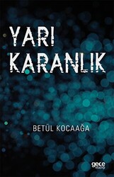 Yarı Karanlık - 1