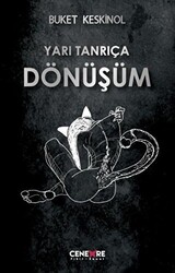 Yarı Tanrıça Dönüşüm - 1