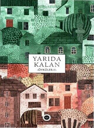 Yarıda Kalan Öyküler II - 1