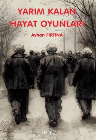 Yarım Kalan Hayat Oyunları - 1