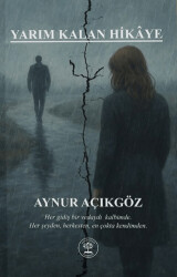 Yarım Kalan Hikaye - Yazar Ağacı Yayınevi