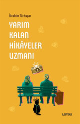 Yarım Kalan Hikayeler Uzmanı - 1