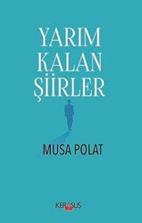 Yarım Kalan Şiirler - 1