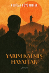 Yarım Kalmış Hayatlar - İkinci Adam Yayınları