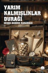 Yarım Kalmışlıklar Durağı - Odessa Yayınevi