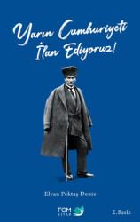 Yarın Cumhuriyeti İlan Ediyoruz! - FOM Kitap