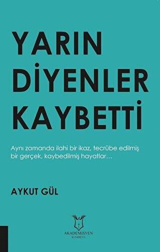 Yarın Diyenler Kaybetti - 1