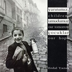 Yarınımız, Umudumuz Çocuklar - Children: Our Tomorrow, Our Hope - 1