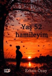 Yaş 52 Hamileyim - Tilki Kitap