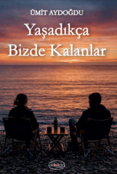 Yaşadıkça Bizde Kalanlar - Dilkitap Yayınları
