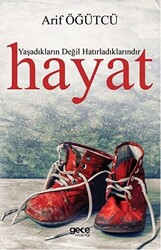 Yaşadıkların Değil Hatırladıklarındır Hayat - 1