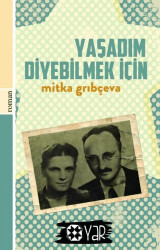 Yaşadım Diyebilmek İçin - 1