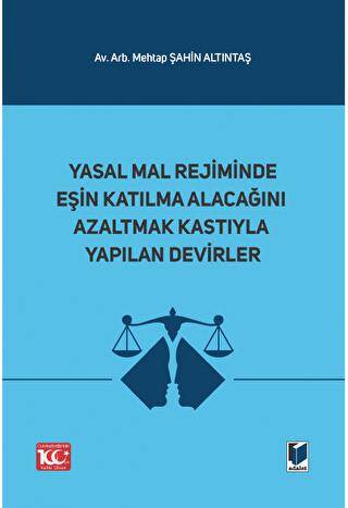 Yasal Mal Rejiminde Eşin Katılma Alacağını Azaltmak Kastıyla Yapılan Devirler - 1