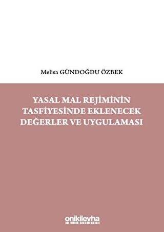 Yasal Mal Rejiminin Tasfiyesinde Eklenecek Değerler ve Uygulaması - 1