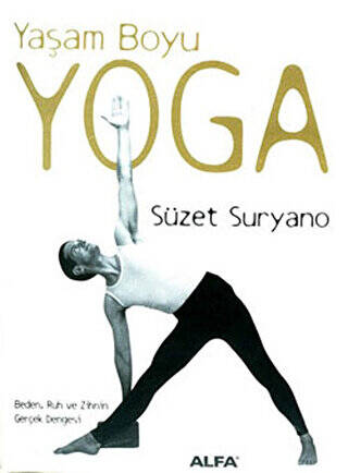Yaşam Boyu Yoga Beden, Ruh ve Zihnin Gerçek Dengesi - 1