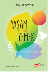 Yaşam İçin Yemek – İyi Yemenin Yeni Bilimi - 1