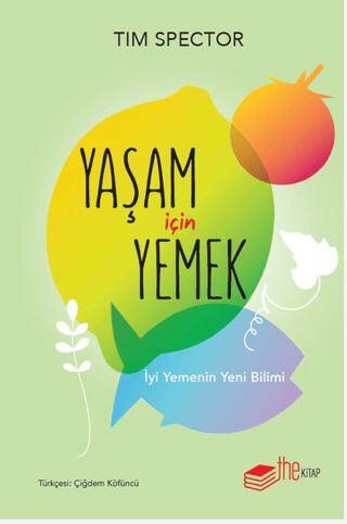 Yaşam İçin Yemek – İyi Yemenin Yeni Bilimi - 1