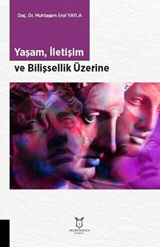 Yaşam, İletişim ve Bilişsellik Üzerine - 1