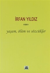 Yaşam, Ölüm ve Sözcükler - 1