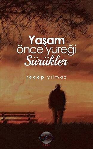 Yaşam Önce Yüreği Sürükler - 1