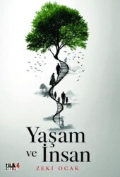 Yaşam ve İnsan - Tilki Kitap