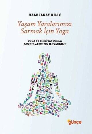 Yaşam Yaralarımızı Sarmak İçin Yoga - 1