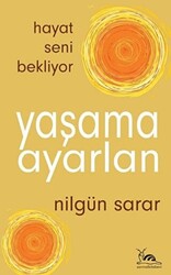 Yaşama Ayarlan - Hayat Seni Bekliyor - 1