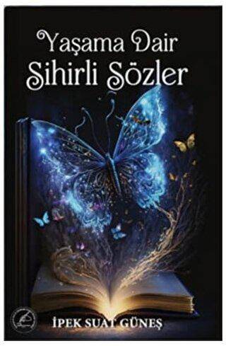 Yaşama Dair Sihirli Sözler - 1