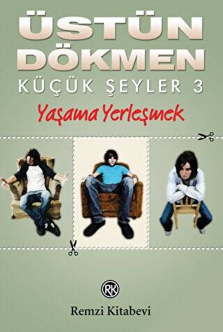 Yaşama Yerleşmek - Küçük Şeyler 3 - 1