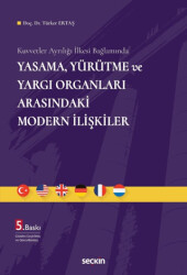 Yasama, Yürütme ve Yargı Organları Arasındaki Modern İlişkiler - 1