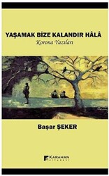 Yaşamak Bize Kalandır Hala - 1