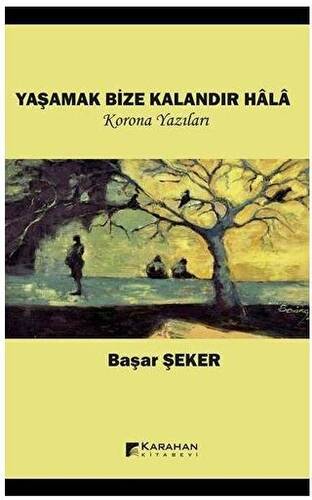 Yaşamak Bize Kalandır Hala - 1