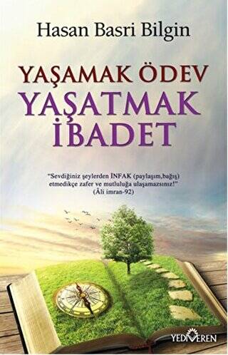 Yaşamak Ödev Yaşatmak İbadet - 1