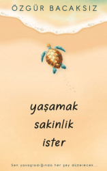 Yaşamak Sakinlik İster - 1