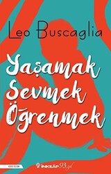 Yaşamak, Sevmek ve Öğrenmek - 1